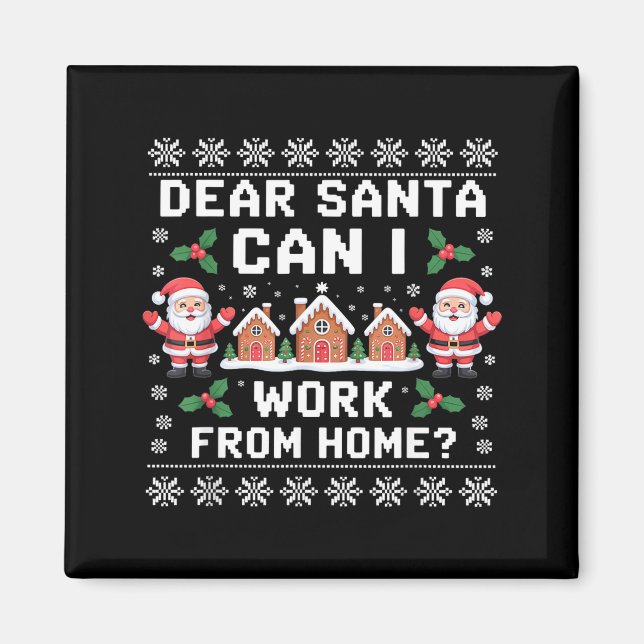 Imã Querido Papai Noel Posso Trabalhar De Casa Ugly Ch (Frente)
