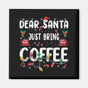Imã Querido Papai Noel Traga Apenas Café Natal Café Am