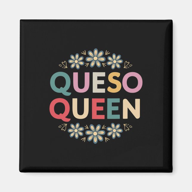 Imã Queso Queen Floral Funny Cinco De Mayo Funny Mexic (Frente)