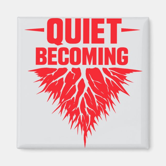Imã Quiet Becoming (Frente)