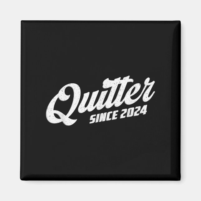 Imã Quitter Since 2024 Non-smoker Quit Smoking  (Frente)
