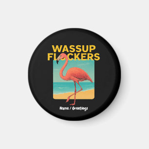 Imã Quote Flamingo Retro Beach Engraçado Flockers
