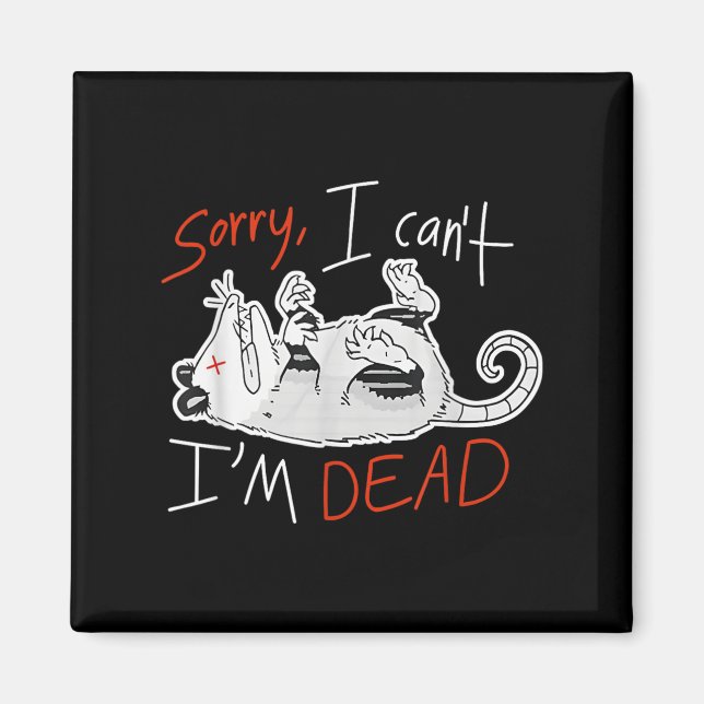 Imã Raccoon Sorry I Can't I'm Dead Rat  (Frente)