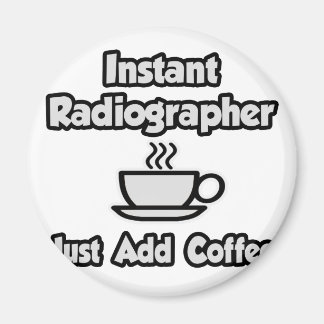 Imã Radiógrafo instantâneo .. Apenas adicione café