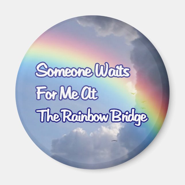IMÃ RAINBOL BRIDGE SYMPATHY MEMORIAL MAGNET (Frente)
