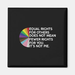 Imã Rainbow Equal Rights Is Not Pie Lgbt Pride Month