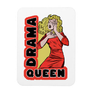Ímã Rainha do Drama porque tudo me excita demais
