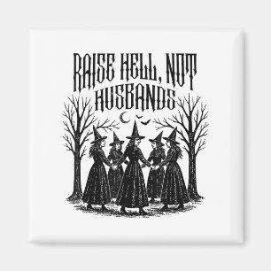 Imã Raise Inferno Não Marido Feminista Witchy Hallowee