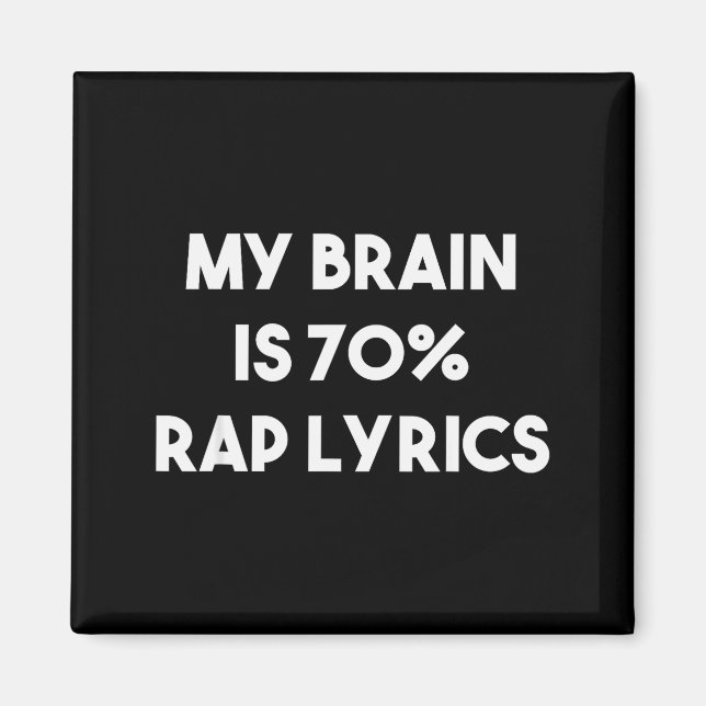 Imã Rap Music Gift Funny Rapper Joke Brain Is 70% Rap  (Frente)