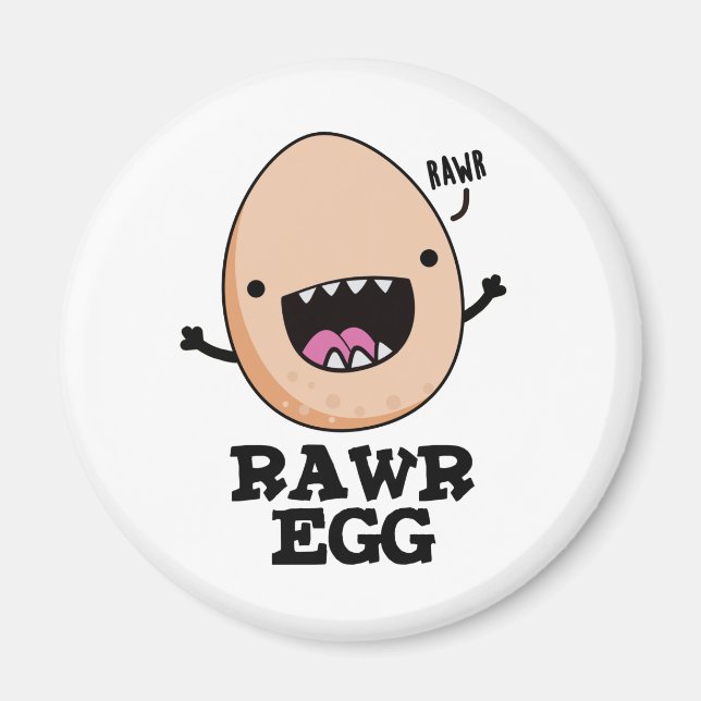 Imã Rawr Egg Funny Raring Raw Egp Pun (Frente)