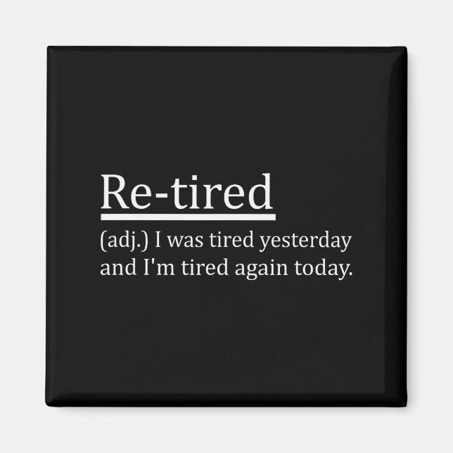 Imã Re-tired Definition Funny Retirement Sleepy Men Wo (Frente)