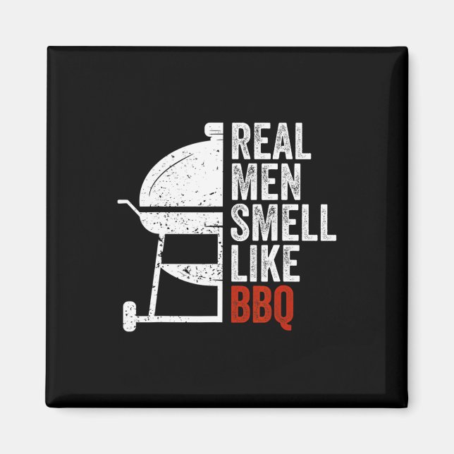 Imã Real Men Smell Like Byrbecue Funny Bbq Grilling Gi (Frente)