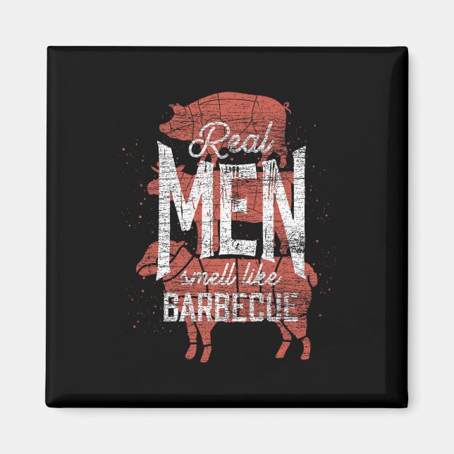 Imã Real Men Smell Like Byrbecue Smoked Meat Men Gift  (Frente)