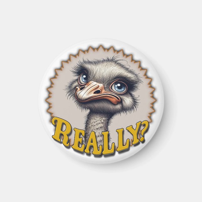 Imã "Really? Ostrich" Magnet (Frente)