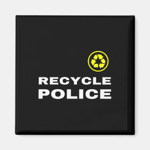 Imã Reciclar Policial Engraçado Slogan Reciclagem Dize
