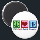 Imã Recursos Humanos Paz Amor HR<br><div class="desc">Um presente de departamento de recursos humanos bonito para um gerente de RH em uma empresa ou empresa. Paz Ama Recursos Humanos.</div>