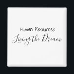Imã Recursos Humanos Vivos do Escritório de Trabalho d<br><div class="desc">Este design foi criado através da arte digital. Pode ser personalizado clicando no botão Personalizar e alterando a cor, adicionando um nome, iniciais ou as suas palavras favoritas. Entre em contato comigo em colorflowcreations@gmail.com se você quiser usar este design em outro produto. Compre minha pintura de acrílico abstrato original para...</div>