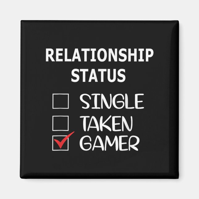 Imã Relationship Status Single Taken Gamer  (Frente)