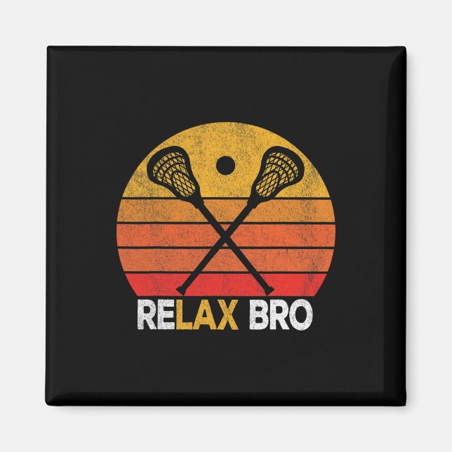 Imã Relax Bro Funny Lacrosse Cotação Lacrosse Crosse V (Frente)