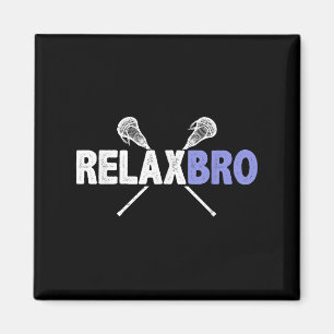 Imã Relaxe Bro Funny Lacrosse Player Pun Cote Lax Stic