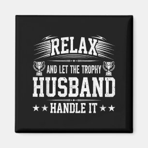 Imã Relaxe e Deixe o Marido Troféu Lidar com Isso