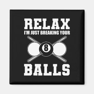 Imã Relaxe, Só Estou Quebrando Seu Treinador Billiard