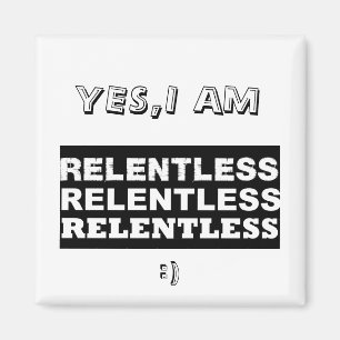 Imã relentless2, SIM, EU SOU, (: