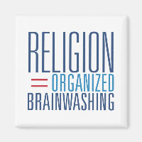 Religião = lavagem cerebral organizada