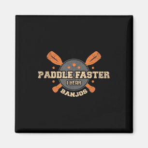 Imã Remar Mais Rápido Eu Ouço Banjos Camiseta Camping