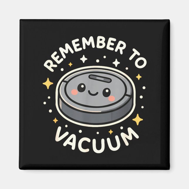 Imã Remember To Vacuum Cute Robot Vacuum Character  (Frente)