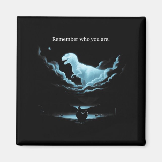 Imã Remember Who Are You Dinosaur Chicken Meme Evoluti (Frente)