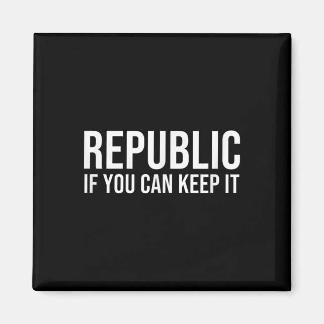 Imã República Se Você Puder Mantê-Lo (Frente)