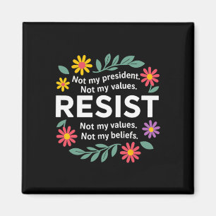 Imã Resistência Floral Anti-trump Não é Meu Presidente