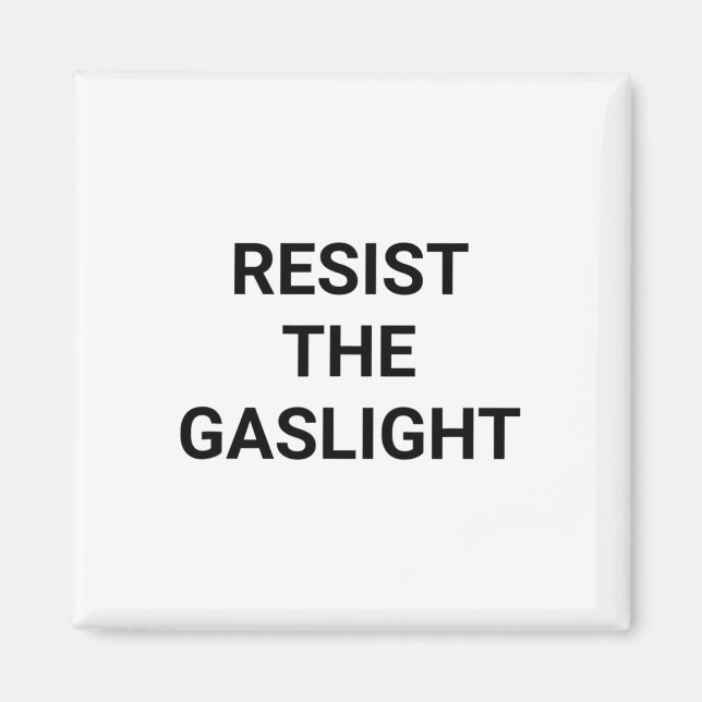 Imã Resistir Ao Gaslight (Frente)