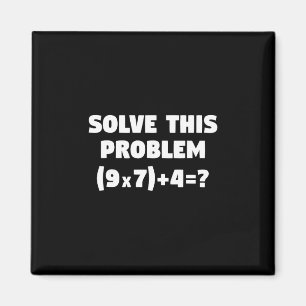 Imã Resolva Este Problema (9x7)+4=67 Divertido Profess
