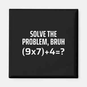 Imã Resolva O Problema Bruh 67 Seis Sete Matemática Di