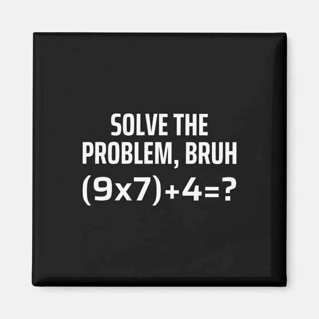 Imã Resolva O Problema Bruh 67 Seis Sete Matemática Di (Frente)