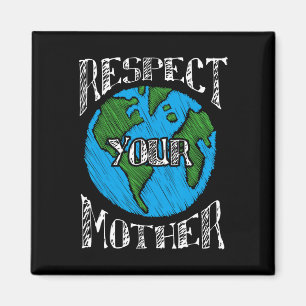 Imã Respeite o ambiente verde do planeta Terra-mãe