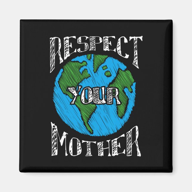 Imã Respeite o ambiente verde do planeta Terra-mãe (Frente)