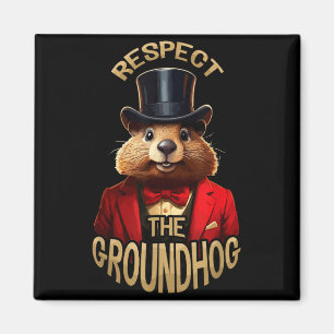 Imã Respeite O Dia Do Groundhog Dia Do Groundhog Funny