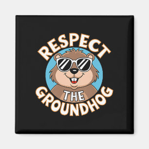 Imã Respeite O Dia Do Groundhog Quirky Premium
