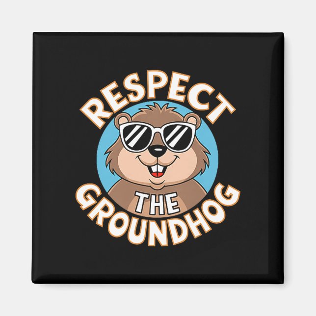 Imã Respeite O Dia Do Groundhog Quirky Premium (Frente)