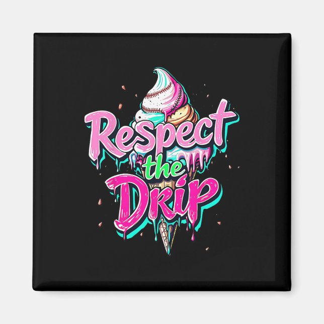 Imã Respeite O Drip Bysebyll Cone De Sorvete Drip Home (Frente)