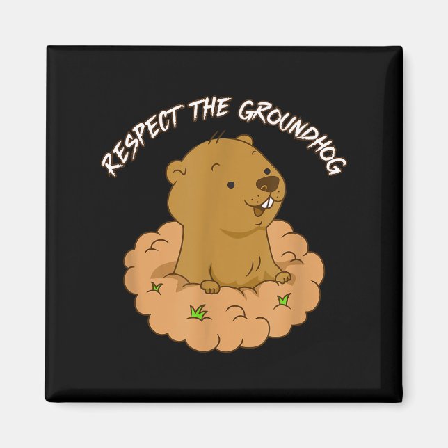 Imã Respeite O Groundhog _2  (Frente)