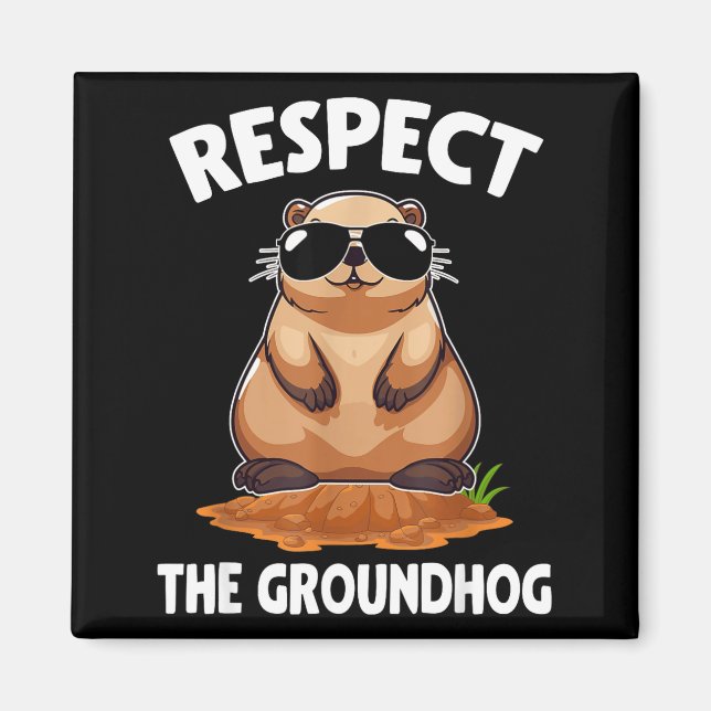 Imã Respeite O Groundhog Amante Do Groundhog Feliz Gro (Frente)