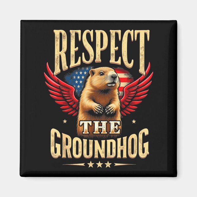 Imã Respeite O Groundhog Dia Feliz Do Groundhog 2025  (Frente)