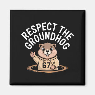Imã Respeite O Groundhog Engraçado 67 Meme Seis Sete G