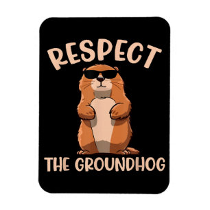 Ímã Respeite O Groundhog -Woodchuck Dia do Groundhog