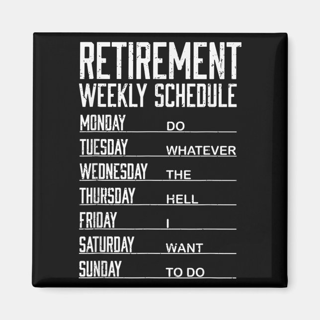 Imã Retirada Semanal Agendamento Engraçado Aposentado  (Frente)