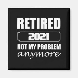 Imã Retired 2021 Not My Problem Anymore